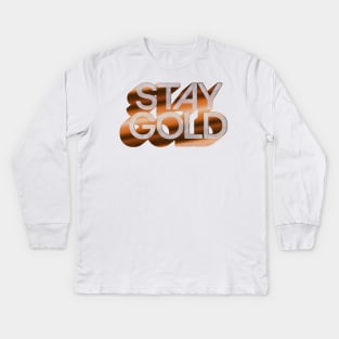 STAY GOLD / Retro Original Typography Design Kids Long Sleeve T-Shirt